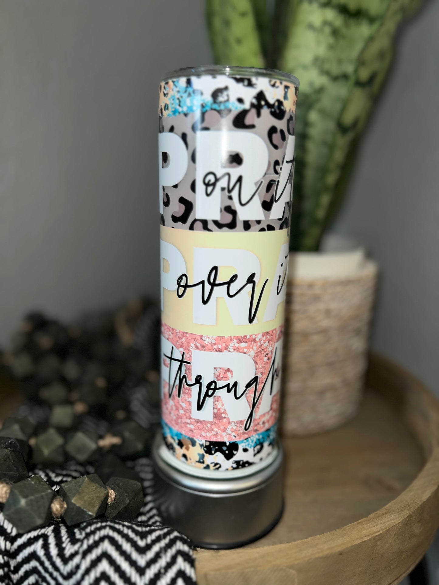 Pray On iT Pray Over It Pray Through it